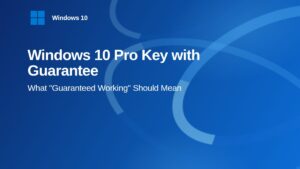 Windows 10 Pro Product Key with Guarantee: What "Guaranteed Working" Should Actually Mean When You Buy a Key