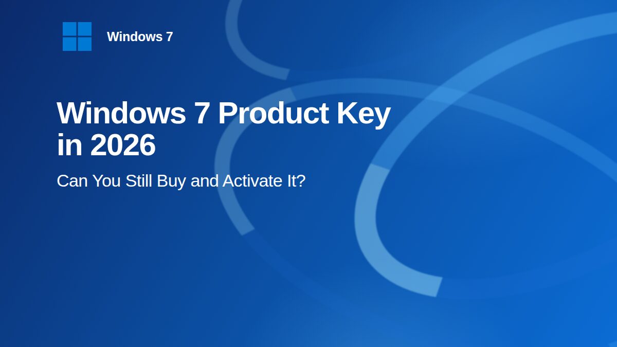 Windows 7 Product Key in 2026: Can You Still Buy, Install and Activate It, and Should You?