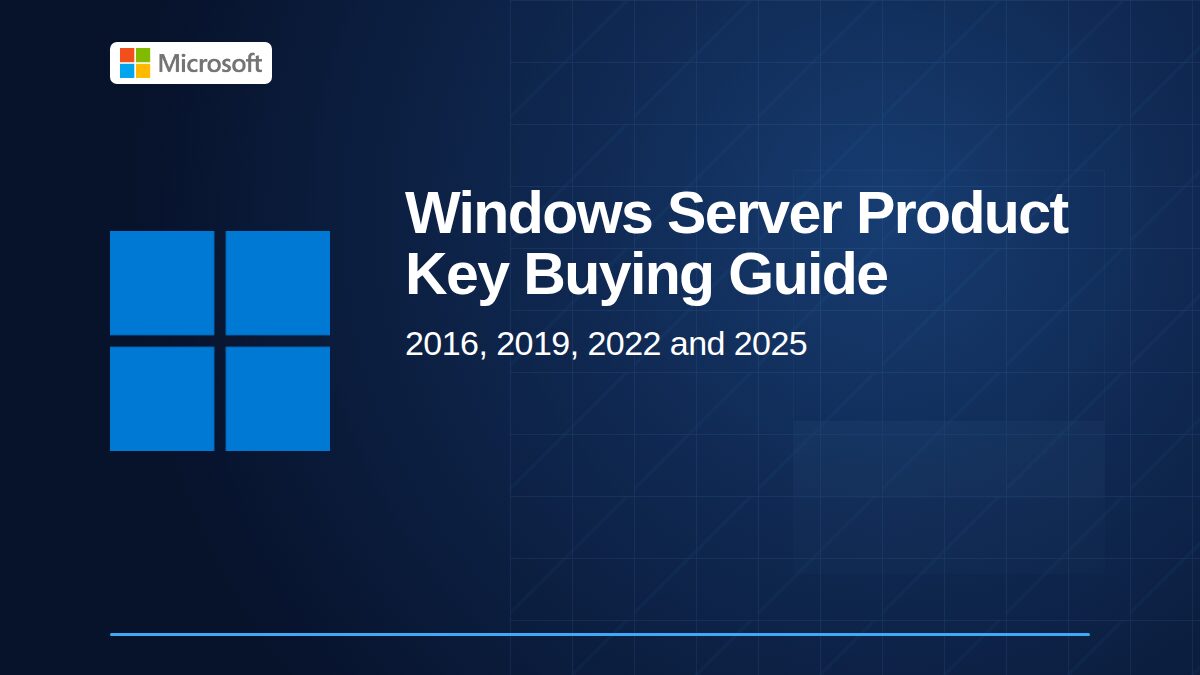 Windows Server Product Key Buying Guide (2016, 2019, 2022, 2025): Editions, Cores, CALs, Prices and Activation